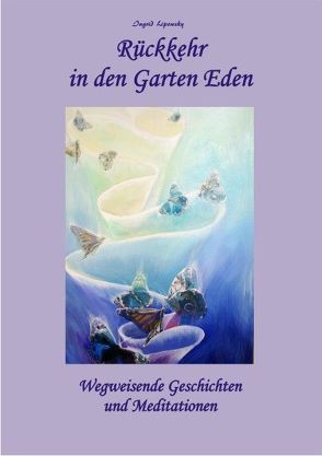 Rückkehr in den Garten Eden von Lipowsky,  Ingrid, Schömer,  Ernst