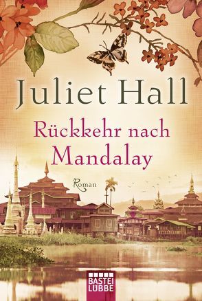 Rückkehr nach Mandalay von Hall,  Juliet, Röhl,  Barbara