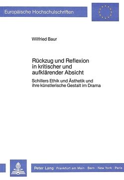 Rückzug und Reflexion in kritischer und aufklärender Absicht von Baur,  Wilfried