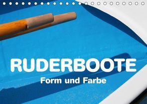 Ruderboote – Form und Farbe (Tischkalender 2019 DIN A5 quer) von Kraetschmer,  Marion