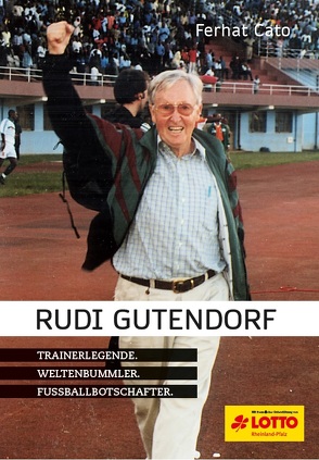Rudi Gutendorf von Cato,  Ferhat