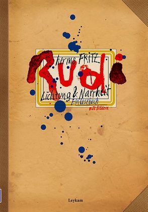 Rudi – Lichtung & Narrheit. Ein Lesebuch mit Bildern von Fritz,  Herms