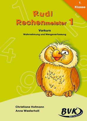 Rudi Rechenmeister 1 – Vorkurs: Wahrnehmung und Mengenerfassung von Hofmann,  Christiane, Westerholt,  Anne