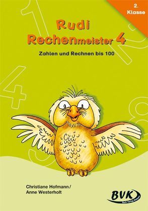 Rudi Rechenmeister 4 – Zahlen und Rechnen bis 100 von Hofmann,  Christiane, Westerholt,  Anne
