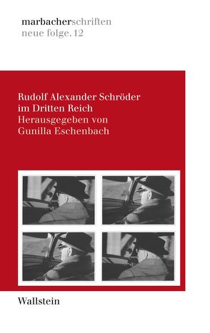 Rudolf Alexander Schröder im Dritten Reich von Eschenbach,  Gunilla