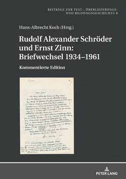 Rudolf Alexander Schröder und Ernst Zinn: Briefwechsel 1934–1961 von Koch,  Hans-Albrecht