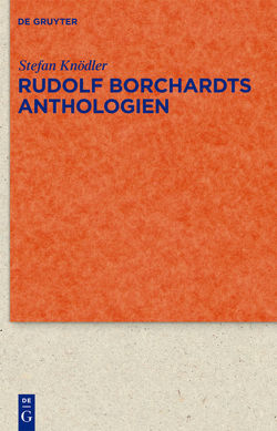 Rudolf Borchardts Anthologien von Knoedler,  Stefan