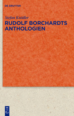 Rudolf Borchardts Anthologien von Knoedler,  Stefan