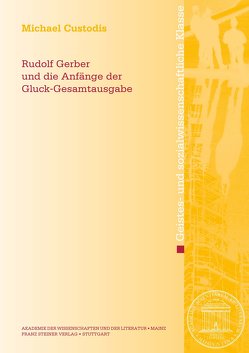 Rudolf Gerber und die Anfänge der Gluck-Gesamtausgabe von Custodis,  Michael