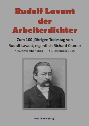 Rudolf Lavant – der Arbeiterdichter von Cramer,  Gerd