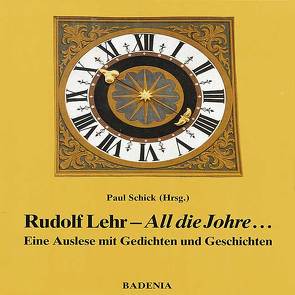 Rudolf Lehr – All die Johre… von Lehr,  Rudolf, Schick,  Paul