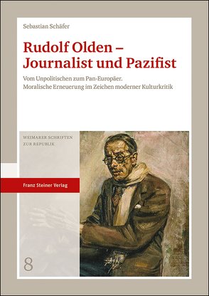 Rudolf Olden – Journalist und Pazifist von Schaefer,  Sebastian