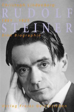 Rudolf Steiner – eine Biographie von Lindenberg,  Christoph