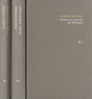 Rudolf Steiner: Schriften. Kritische Ausgabe / Band 4,1-2: Schriften zur Geschichte der Philosophie von Clement,  Christian, Förster,  Eckart, Steiner,  Rudolf