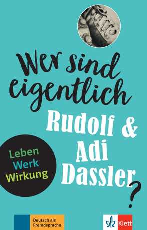 Wer sind eigentlich Rudolf & Adi Dassler? von Seiffarth,  Achim