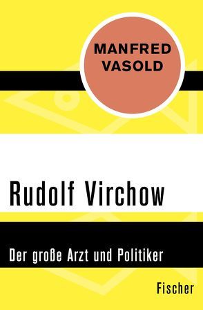 Rudolf Virchow von Vasold,  Manfred