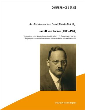 Rudolf von Ficker (1886–1954) von Christensen,  Lukas, Drexel,  Kurt, Fink,  Monika