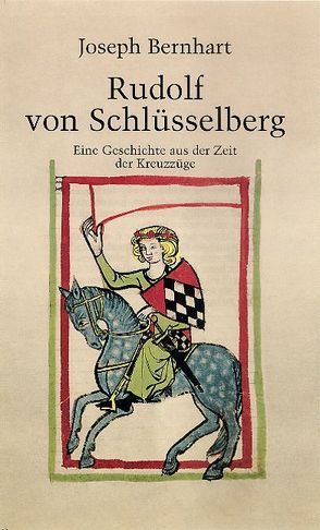 Rudolf von Schlüsselberg von Bernhart,  Joseph, Groll,  Thomas, Joseph-Bernhart-Gesellschaft