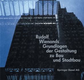 Rudolf Wienands Grundlagen der Gestaltung zu Bau und Stadtbau von WIENANDS