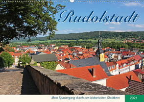 Rudolstadt – Mein Spaziergang durch den historischen Stadtkern (Wandkalender 2021 DIN A2 quer) von Thiem-Eberitsch,  Jana