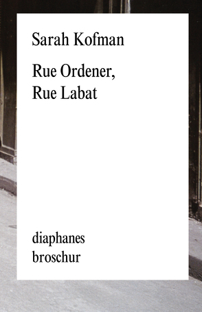 Rue Ordener, Rue Labat von Beitz,  Ursula, Kofman,  Sarah
