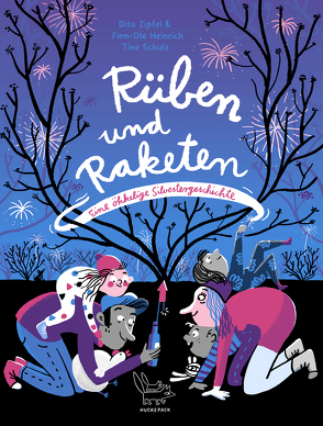 Rüben und Raketen von Heinrich,  Finn-Ole, Schulz,  Tine, Zipfel,  Dita