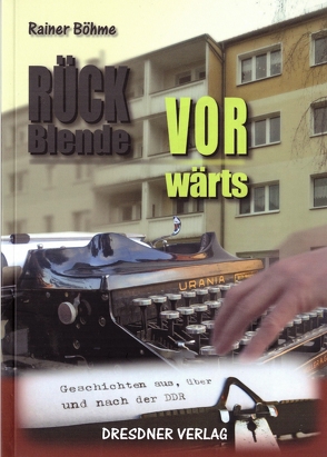 Rück-Blende vorwärts von Böhme,  Rainer