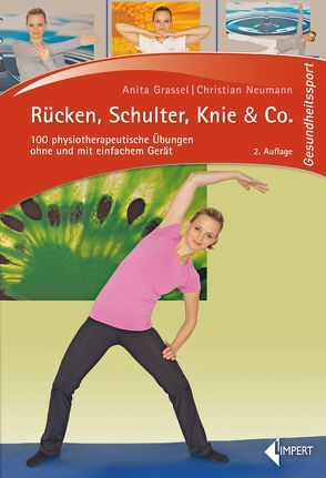 Rücken, Schulter, Knie & Co. von Grassel,  Anita, Neumann,  Christian