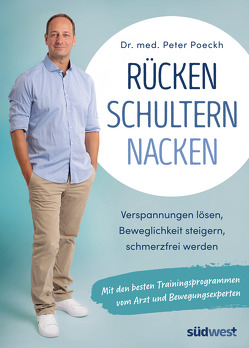 Rücken – Schultern – Nacken von Poeckh,  Peter Dr. med.