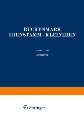 Rückenmark Hirnstamm · Kleinhirn von Foerster,  O., Gagel,  O., Környey,  St., Lotmar,  F., Marburg,  O., Stenvers,  H.W.
