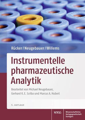 Rücker/Neugebauer/Willems Instrumentelle pharmazeutische Analytik von Hubert,  Marcus A., Neugebauer,  Michael, Rücker,  Gerhard, Scriba,  Gerhard K. E., Willems,  Günter G.