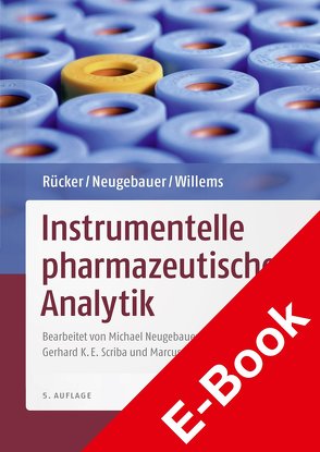 Rücker/Neugebauer/Willems Instrumentelle pharmazeutische Analytik von Hubert,  Marcus A., Neugebauer,  Michael, Rücker,  Gerhard, Scriba,  Gerhard K. E., Willems,  Günter G.