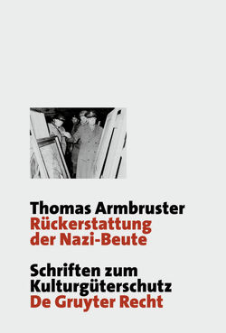 Rückerstattung der Nazi-Beute von Armbrüster,  Thomas