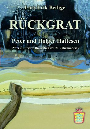 RÜCKGRAT – Peter und Holger Hattesen von Bethge,  Lars Erik