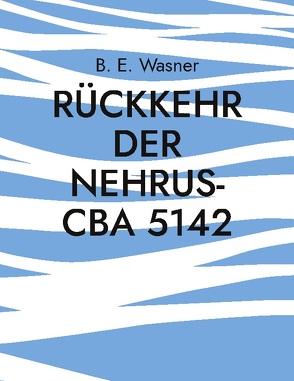 Rückkehr der Nehrus-CBA 5142 von Wasner,  B. E.