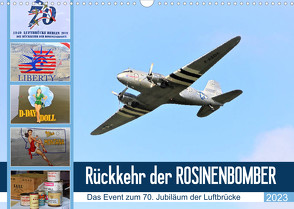 Rückkehr der Rosinenbomber (Wandkalender 2023 DIN A3 quer) von Klünder,  Günther