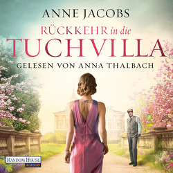 Rückkehr in die Tuchvilla von Jacobs,  Anne, Thalbach,  Anna