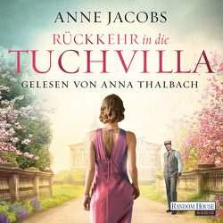 Rückkehr in die Tuchvilla von Jacobs,  Anne, Thalbach,  Anna