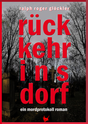 Rückkehr ins Dorf von Glöckler,  Ralph Roger