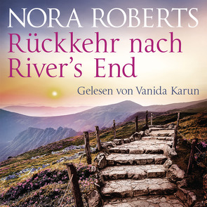 Rückkehr nach River’s End von Karun,  Vanida, Nescerry,  Angela, Roberts,  Nora