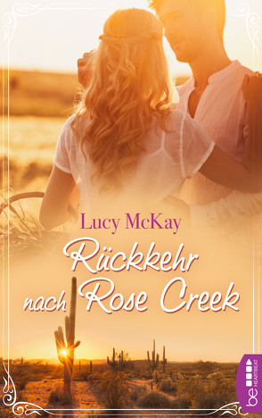Rückkehr nach Rose Creek von McKay,  Lucy