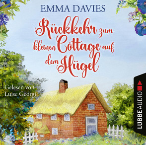 Rückkehr zum kleinen Cottage auf dem Hügel von Davies,  Emma, Georgi,  Luise, Krug,  Michael