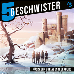 Rückkehr zur Abenteuerburg – Folge 36 von Schier,  Tobias, Schuffenhauer,  Tobias