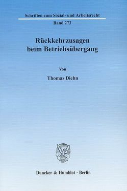 Rückkehrzusagen beim Betriebsübergang. von Diehn,  Thomas