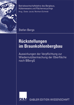 Rückstellungen im Braunkohlenbergbau von Bergs,  Stefan, Slaby,  Prof. Dr. Dieter