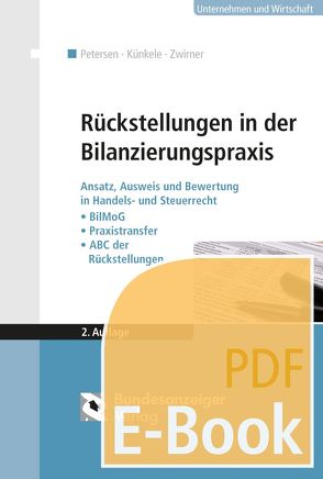 Rückstellungen in der Bilanzierungspraxis (E-Book) von Künkele,  Kai Peter, Petersen,  Karl, Zwirner,  Christian