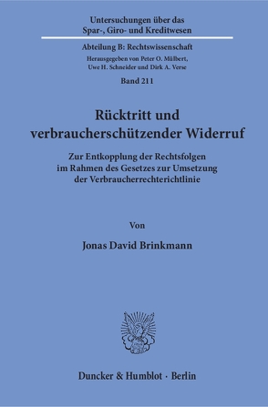 Rücktritt und verbraucherschützender Widerruf. von Brinkmann,  Jonas David