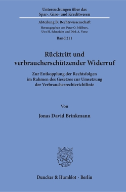 Rücktritt und verbraucherschützender Widerruf. von Brinkmann,  Jonas David