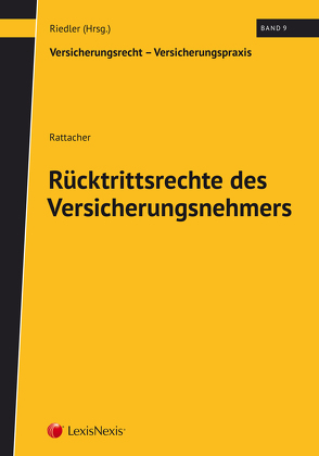 Rücktrittsrechte des Versicherungsnehmers von Rattacher,  Lukas, Riedler,  Andreas