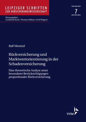 Rückversicherung und Marktwertorientierung in der Schadenversicherung von Mentzel,  Ralf